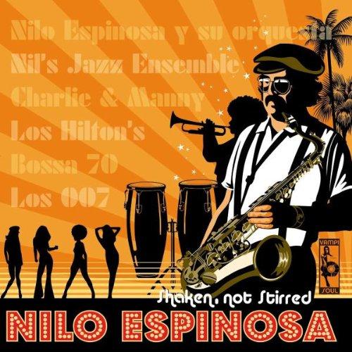 Espinosa , Nilo - Shaken,Not Stirred