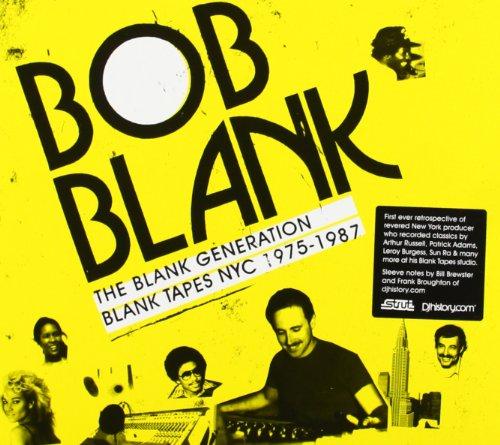 Blank, Bob - The Blank Generation/ Blank Tapes NYC 1975-1987