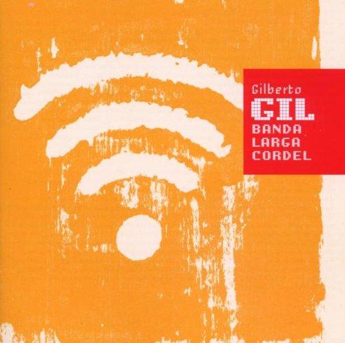 Gill, Gilberto - Banda Larga Cordel