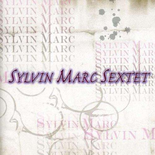Sylvain, Marc - Sylvain Marc Sextet