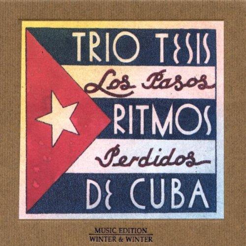 Trio Tesis - Pasos Perdidos / Ritmos de Cuba