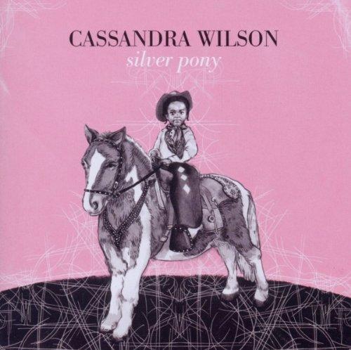 Wilson, Cassandra - Silver Pony