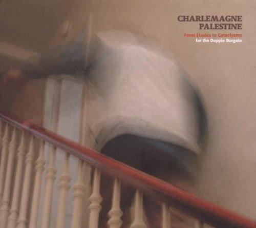 Palestine, Charlemagne - From Etudes to Cataclysms