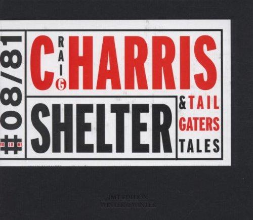 Harris, Craig & Tailgaters - Shelter