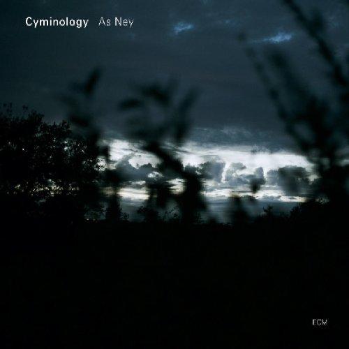 Cyminology - As Ney ECM