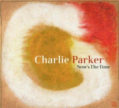 Parker, Charlie - Now's the time