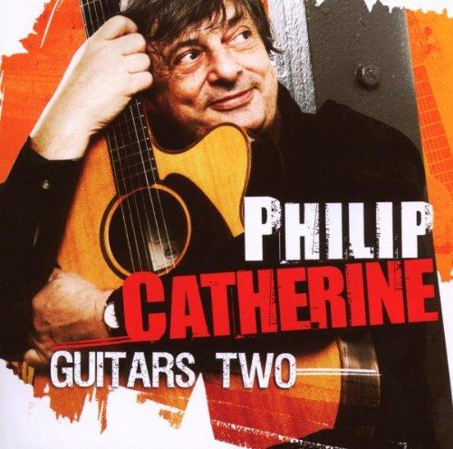 Catherine, Philip - Guitars Two