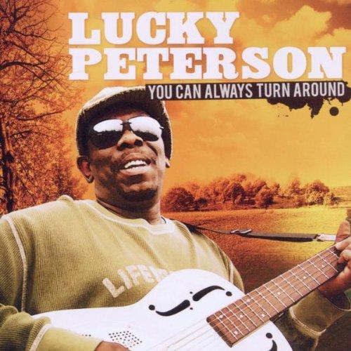 Lucky Peterson w. Scott Petito - You Can Always Turn Around