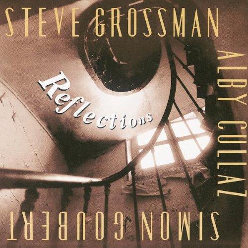 Grossman, Steve / Cullaz, Alby / Goubert, Simon - Reflections