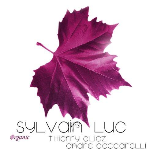 Luc, Sylvain - Organic w Andre Ceccarelli Thierry Eliez