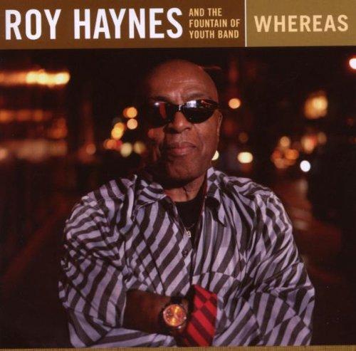Haynes, Roy & The Fountain of Youth Band - Whereas w. Jaleel Shaw, John Sullivan