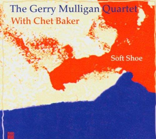 Mulligan, Gerry Quartet - Soft Shoe w. Chet Baker