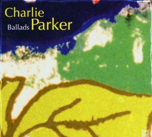 Parker, Charlie - Ballads