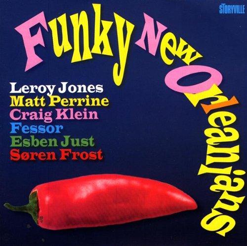 Funky New Orleanians - same w. Lorey Jones / Fessor / Esben Just