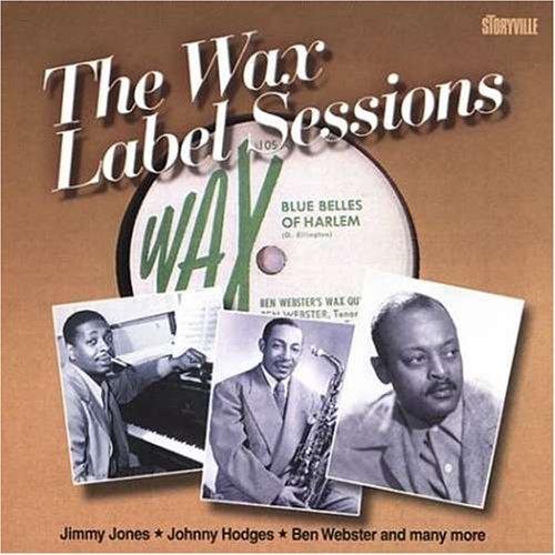 VA Jimmy Jones / Johnny Hodges - The Wax Label Sessions