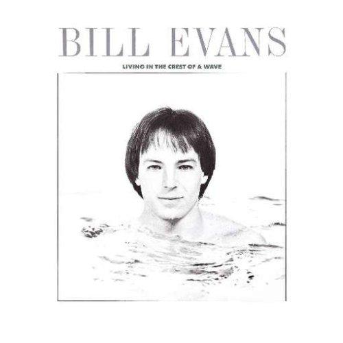 Evans, Bill - Living in the Crest of a Wave