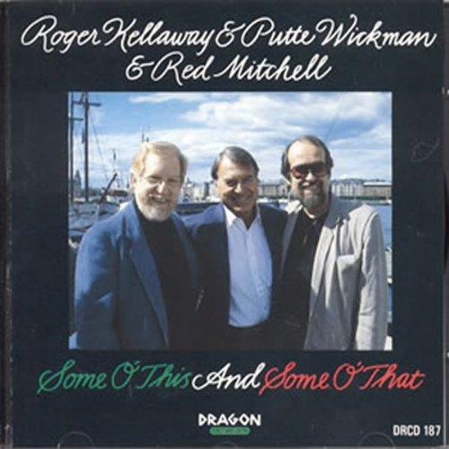 Kellaway / Wickman / Mitchell - Some O This Some O That