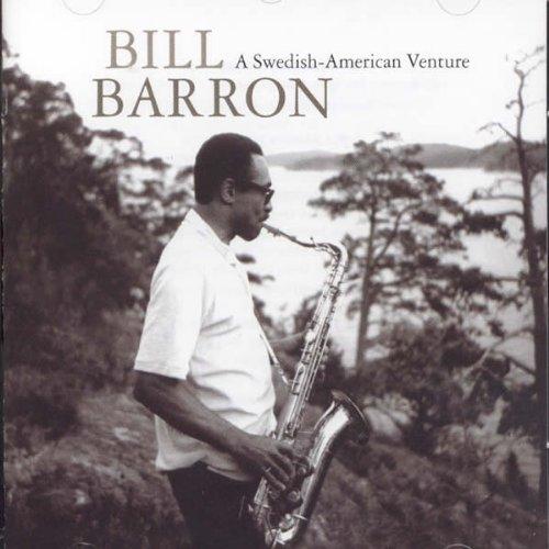 Barron, Bill - A Swedish - American Venture
