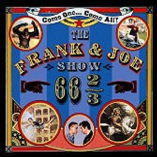 Frank & Joe Show, the - 66 2/3