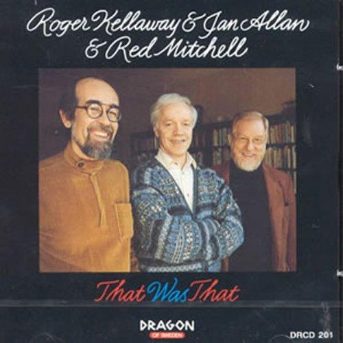 Kellaway / Allan / Mitchell - That Was That