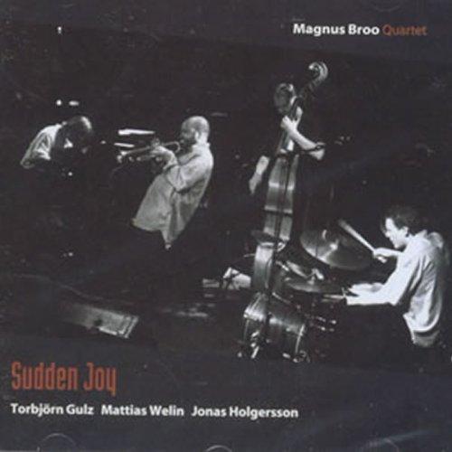Broo, Magnus w. T.Gulz / M.Welin - Sudden Joy ( Quartet)