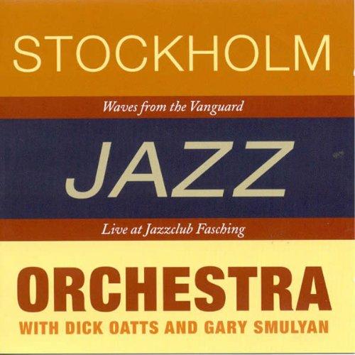 Stockholm Jazz Orchestra - Waves from the Vanguard w.D.Oatts & G.Smulyan
