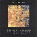 Klinghagen, Göran; Christian Spering & Leroy Lowe - Triometric
