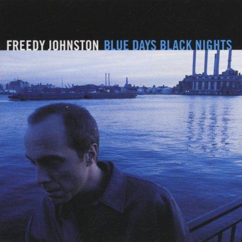 Johnston, Freedy - Blue Days Black Nights