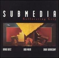 Submedia - Suffocating City (Bob Mair)