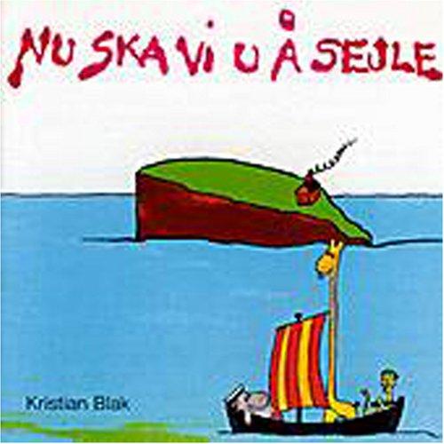 Blak, Kristian - Nu Ska vi u a sejle