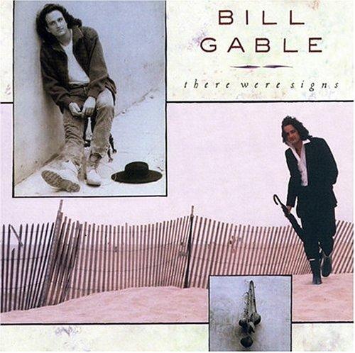 Gable, Bill - There were signs