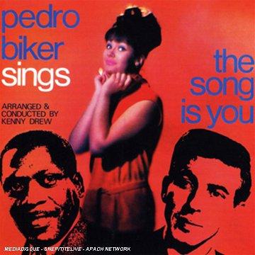 Biker, Pedro - The Song Is You