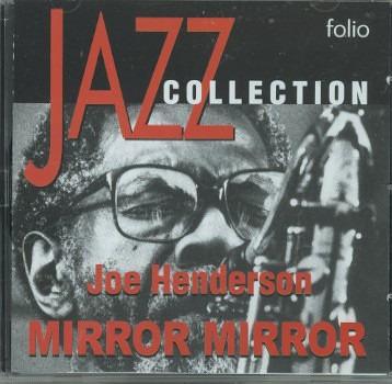 Henderson, Joe - Mirror Mirror