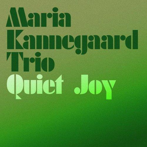 Kannegaard, Maria´ - Quiet Joy