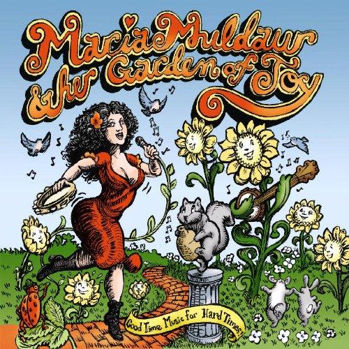 Muldaur, Maria & her Garden of Joy - Good Time Music for Hard Times