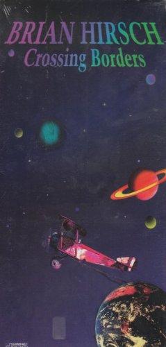 Hirsch, Brian - Crossing Borders