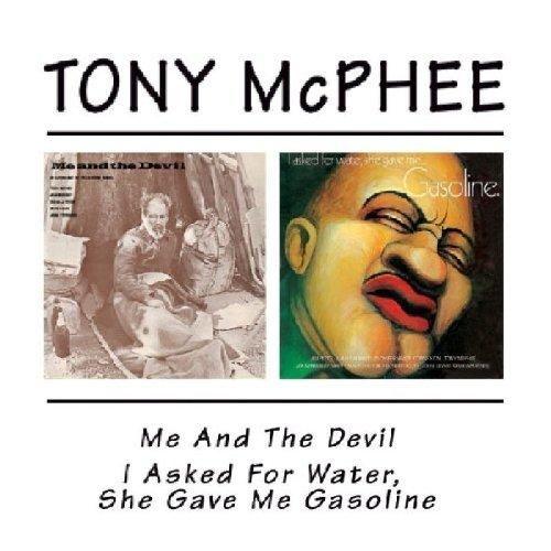 McPhee, Tony & Friends - Me & The Devil / I Asked For Water,She Gave Me...