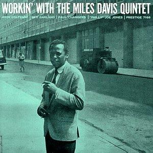 Davis, Miles - Workin' With Miles Davis Quintet w.COLTRANE / GARLAND / CHAMBERS etc.