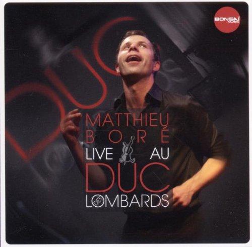Bore, Matthieu - Live au Duc des Lombards