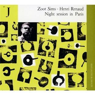 Sims, Zoot-Henri Renaud - Night Session in Paris +7 BONUSTRACKS