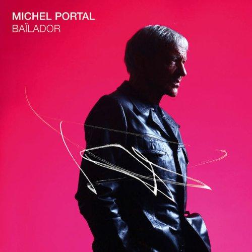 Portal, Michel - Bailador