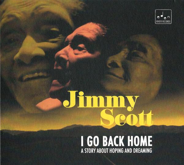 Scott, Jimmy - I Go Back Home - A Story About Hoping And Dreaming