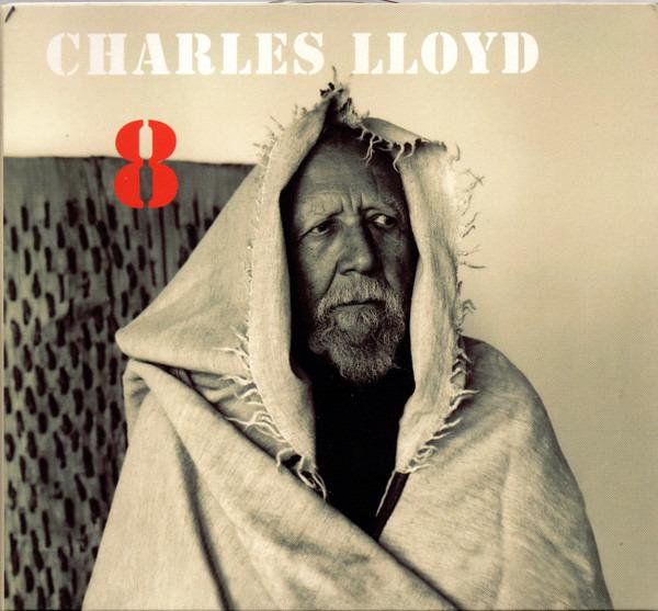 Lloyd, Charles - 8 (Kindred Spirits Live From The Lobero Theater)