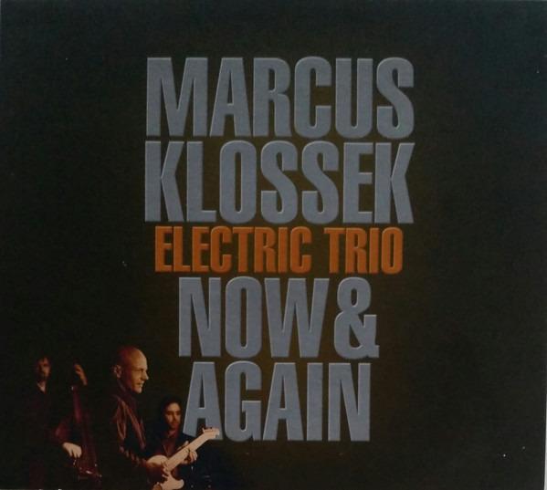 Klossek, Marcus Electric Trio - Now & Again ROLAND FIDEZIUS PHILIPP BERNHARDT