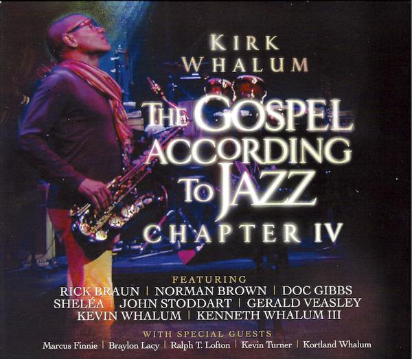 Whalum, Kirk - The Gospel According To Jazz: Chapter IV