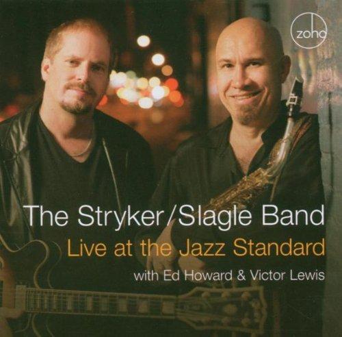 Stryker / Slagle Band, The - Live at the Jazz Standard HOWARD / LEWIS