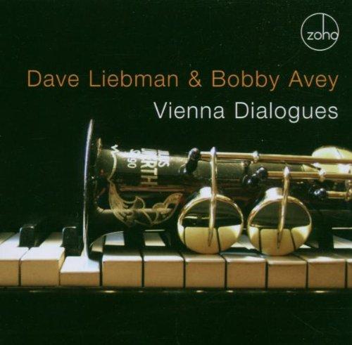 Liebman, Dave & Bobby Avey - Vienna Dialogues