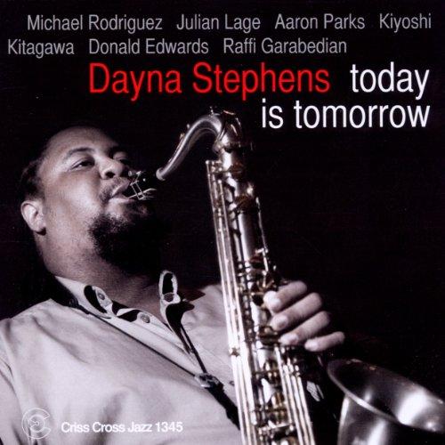 Stephens, Dayna - Today Is Tomorrow