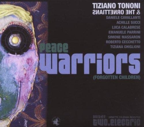 Tononi, Tiziano & The Ornettians - Peace Warriors (Forg.Child.) VO2