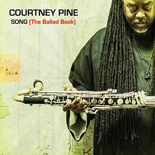 Pine, Courtney - Song (The Ballad Book)